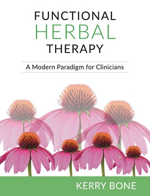 Functional Herbal Therapy: A Modern Paradigm for Western Herbal Clinicians foto