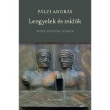Lengyelek &eacute;s zsid&oacute;k - Essz&eacute;k, jegyzetek, interj&uacute;k - P&aacute;lyi Andr&aacute;s