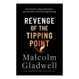Revenge of the Tipping Point Overstories, Superspreaders and the Rise of Social Engineering