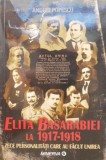 Elita Basarabiei la 1917-1918 - Andrei Popescu - Roman Istoric, Beletristica