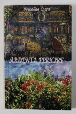 ARDENTA FERICIRE de NICOLAE CUSA , 2009 foto