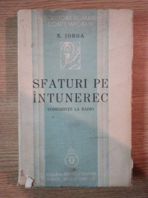 Sfaturi pe intuneric , N. Iorga , vol 1 si 2 foto