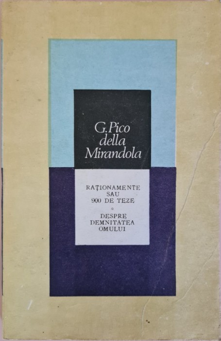 Rationamente sau 900 de teze/Despre demnitatea omului &ndash; Giovanni Pico della Mirandola