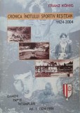 Cronica inotului sportiv resitan (1924-2004), vol. 1. Oameni, fapte, intamplari (1924-1984) - Franz Konig