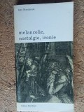 Melancolie, nostalgie, ironie- Jean Starobinski