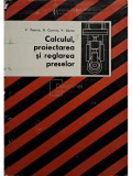 Victor Tabara - Calculul, proiectarea si reglarea preselor (Editia: 1976)
