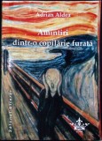 Amintiri dintr-o Copilarie Furata - Adrian Aldea, Cronedit, 2014, Roman, Beletristica, 140 pagini