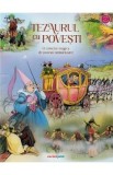 Tezaurul cu povesti. O colectie magica de povesti nemuritoare