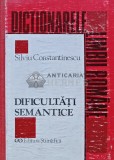 Dificultati Semantice, Silviu Constantinescu, Editura Stiintifica, 1994, 202 pagini, Dictionar limba romana, Coperta Cartonata