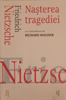 NASTEREA TRAGEDIEI-FRIEDRICH NIETZSCHE foto