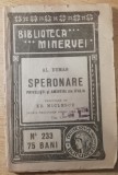 myh 621 - Biblioteca Minervei - 233 - Speronare - Vol I - Al Dumas - 1918