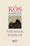 Vallom&aacute;sok Erd&eacute;lyről - K&oacute;s K&aacute;roly