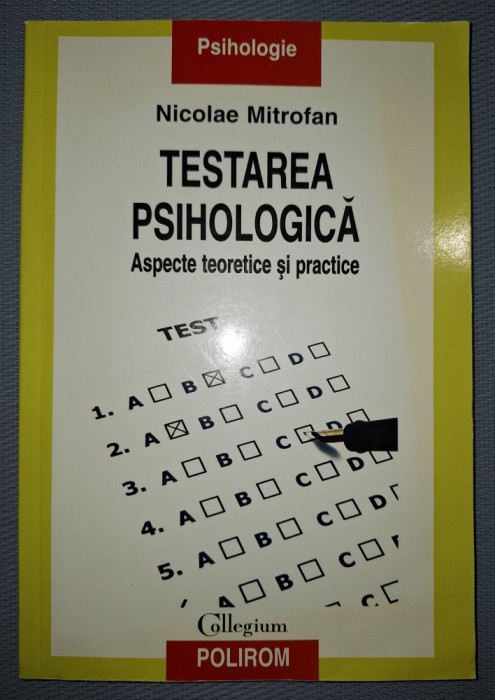 NICOLAE MITROFAN - TESTAREA PSIHOLOGICA * ASPECTE TEORETICE ȘI PRACTICE