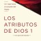 Los Atributos de Dios - Volumen, Uno: Un Viaje Hacia el Corazon del Padre = The Attributes of God - Vol. 1