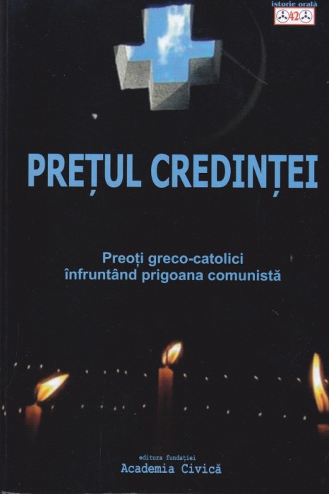 AS - AURORA SASU - PRETUL CREDINTEI, PREOTI GRECO-CATOLICI INFRUNTAND PRIGOANA COMUNISTA