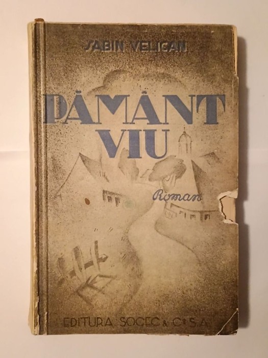 Sabin Velican - Păm&acirc;nt viu (Ed. Socec &amp; Co.)