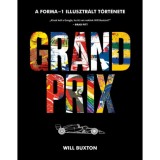Grand Prix - A Forma-1 illusztr&aacute;lt t&ouml;rt&eacute;nete - William Buxton