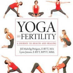 Yoga and Fertility: A Journey to Health and Healing