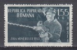 ROMANIA 1953 LP 350 ZIUA MINERULUI STARE MNH
