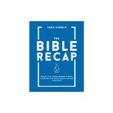 The Bible Recap: Deepen Your Understanding of God's Attributes from Every Book in the Old Testament