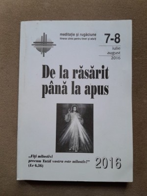 De la Rasarit pana la Apus Nr. 7-8 Iulie-August 2016 foto