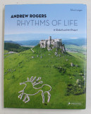 RHYTHMS OF LIFE , A GLOBAL LAND ART PROJECT by ANDREW ROGERS and SILVIA LANGEN , 2016