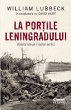 La porțile Leningradului - William Lubbeck - Editura Corint