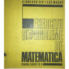 C. Ionescu-Țiu - Exerciții și probleme de matematică pentru clasele IX-X (editia 1978)