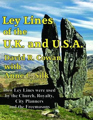 Ley Lines of the UK and USA: How Stone-Age People, the Church, the Freemasons and the Designers of the Capital Cities of the UK and the USA Have Us foto