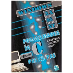 Cristian George Savu - Windows 3.x, 95, NT - Programarea in C, pas