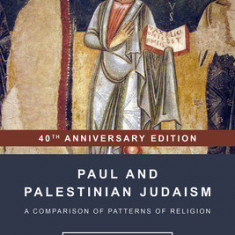 Paul and Palestinian Judaism: 40th Anniversary Edition