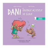 Dani &icirc;nvinge accesele de furie - Hardcover - Jaime Picatoste - Linghea