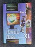 Cumpara ieftin INFORMATICA INTENSIV C++ , CLASA XI-A , MARIANA MILOSESCU, Clasa 11