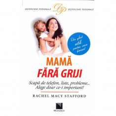 Mama fara griji - Rachel Macy Stafford foto