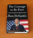 Ron DeSantis - Courage to Be Free - Florida&#039;s Blueprint for America&#039;s Revival