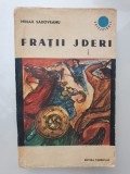 Mihail Sadoveanu - Fratii Jderi, Vol I, 1966, 269 pag, stare f buna