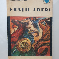 Mihail Sadoveanu - Fratii Jderi, Vol I, 1966, 269 pag, stare f buna