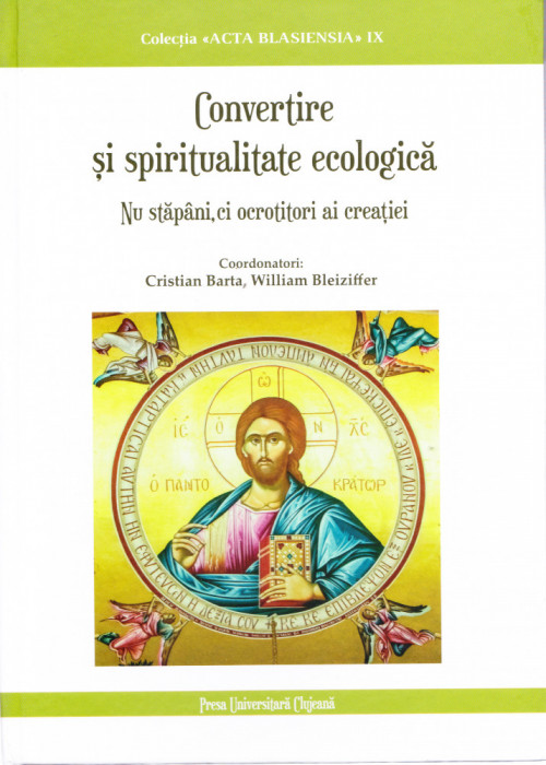 AS - CRISTIAN BARTA &amp; W. BLEIZIFFER - CONVERTIRE SI SPIRITUALITATE ECOLOGICA