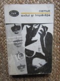 Camus - Exilul si Imparatia, Editura Literatura 1968, 366 pagini