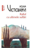Raftul Cu Ultimele Suflari Top 10+ Nr 441, Aglaja Veteranyi - Editura Polirom