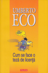 UMBERTO ECO - CUM SE FACE O TEZA DE LICENTA foto