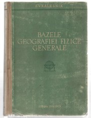 Bazele geografiei fizice generale - S. V. Kalesnik, Ed. Stiintifica, 1959, cart.