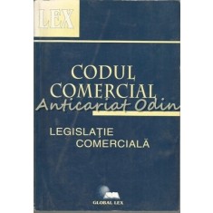 Codul Comercial. Legislatie Comerciala