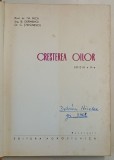 CRESTEREA OILOR (EDITIA a II -a) de PROF. DR. TH. NICA , ING. B. DERMENGI , DR. C. SREFANESCU * EDITIE CARTONATA * PREZINTA PETE
