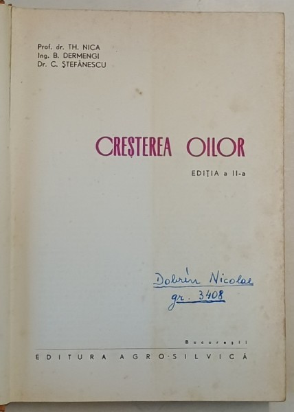 CRESTEREA OILOR (EDITIA a II -a) de PROF. DR. TH. NICA , ING. B. DERMENGI , DR. C. SREFANESCU * EDITIE CARTONATA * PREZINTA PETE