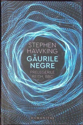 GAURILE NEGRE: PRELEGERILE REITH, BBC-STEPHEN HAWKING-274777 foto
