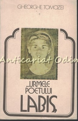 Urmele Poetului Labis - Gheorghe Tomozei foto