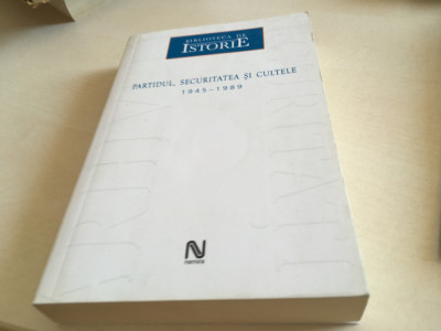 Adrian Nicolae Petcu( coord.)- Partidul, Securitatea și Cultele 1945-1989 foto