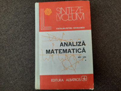 Analiza Matematica Aplicatii Vol.1 - Catalin-petru Nicolescu RF24/1 foto