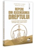 Repere din ascensiunea dreptului. Compendiu stiintific de termeni juridici. Lexicologie: latina, romana si engleza - Dumitrita Florea, Narcisa Gales